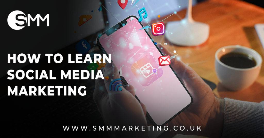 How to Learn Social Media Marketing