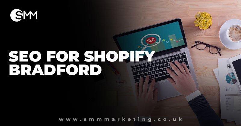 SEO for Shopify Bradford