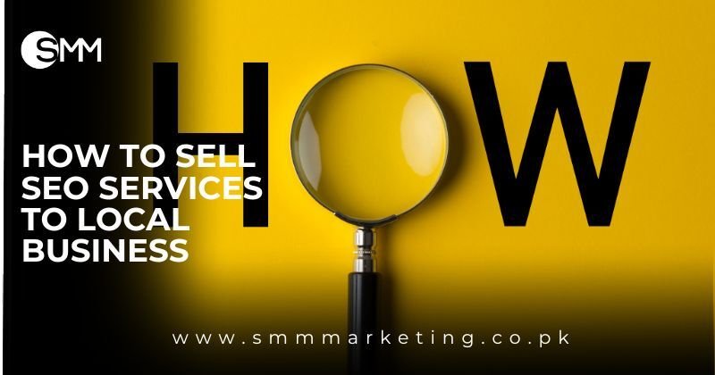 How to Sell SEO Services to Local Businesses