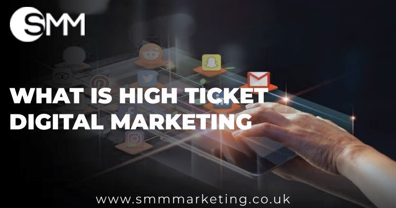 What is High Ticket Digital Marketing