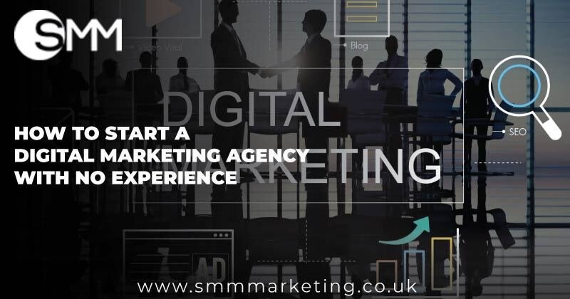 How to Start a Digital Marketing Agency with No Experience