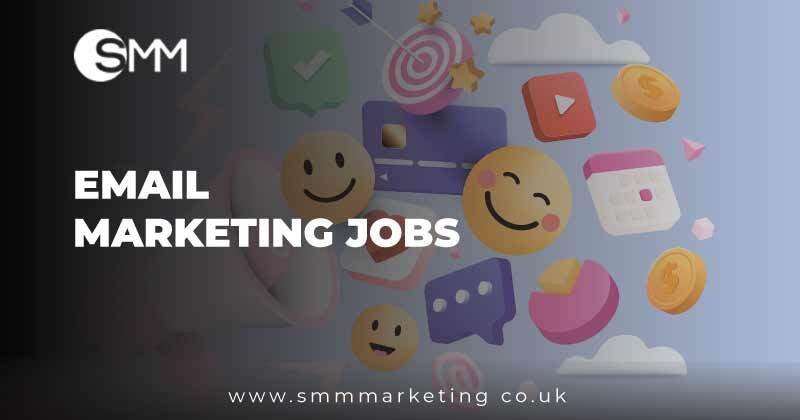 Email Marketing Jobs: A Comprehensive Guide