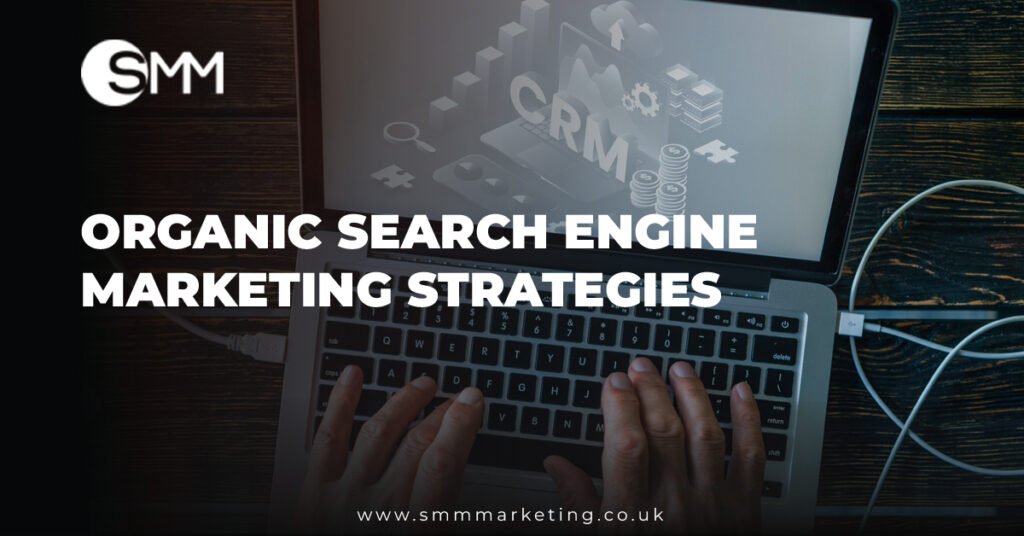 Organic Search Engine Marketing Strategies