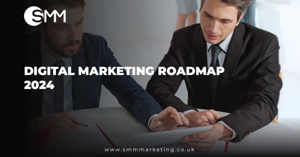 Digital Marketing Roadmap 2024