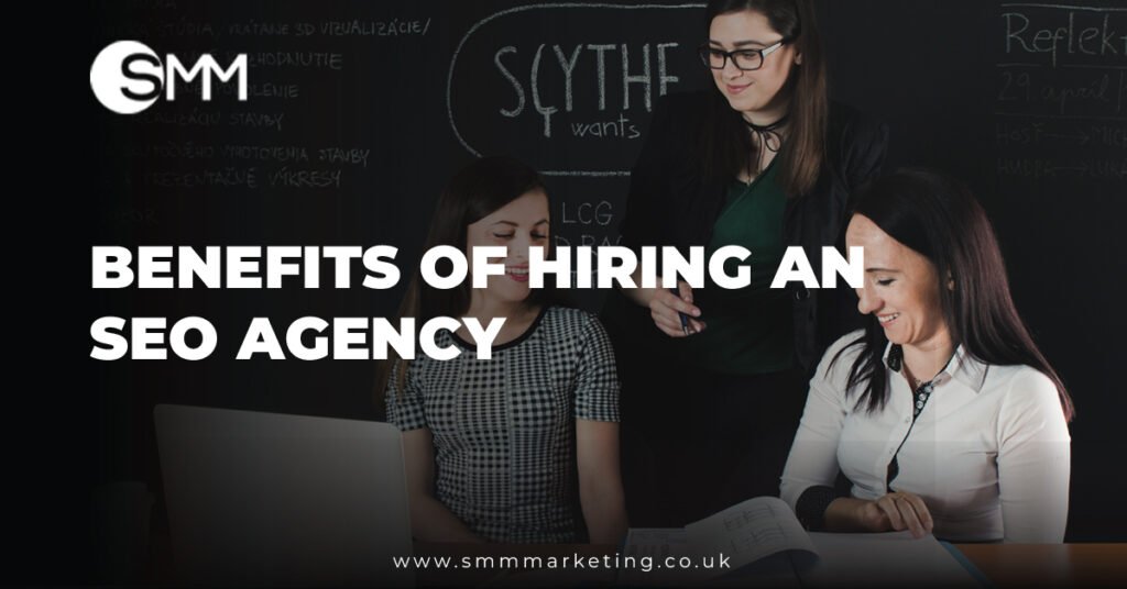 Benefits of Hiring an SEO Agency