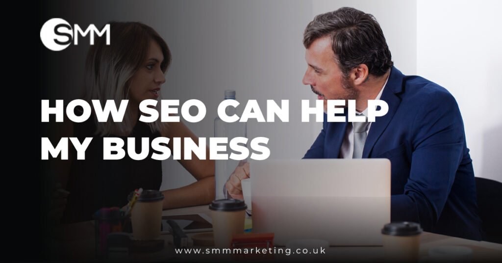 How SEO Can Help My Business