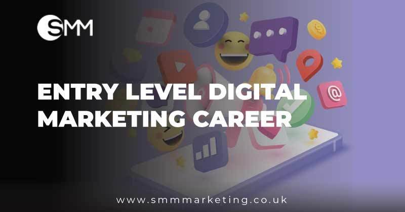 Entry Level Digital Marketing Career